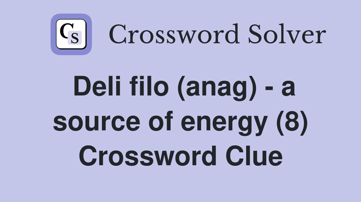 Deli filo (anag) - a source of energy (8) Crossword Clue