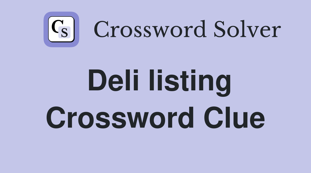 Deli listing Crossword Clue