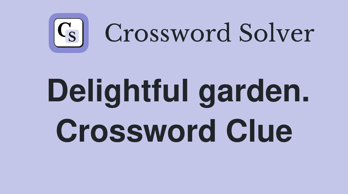 Delightful garden. Crossword Clue