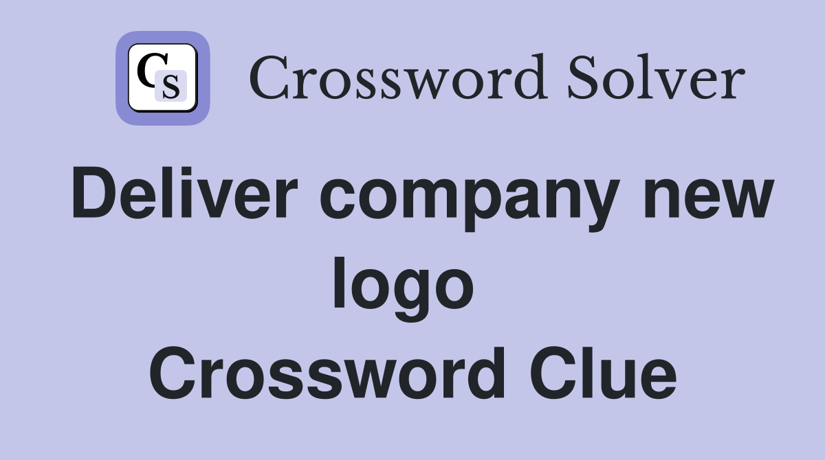 Deliver company new logo  Crossword Clue