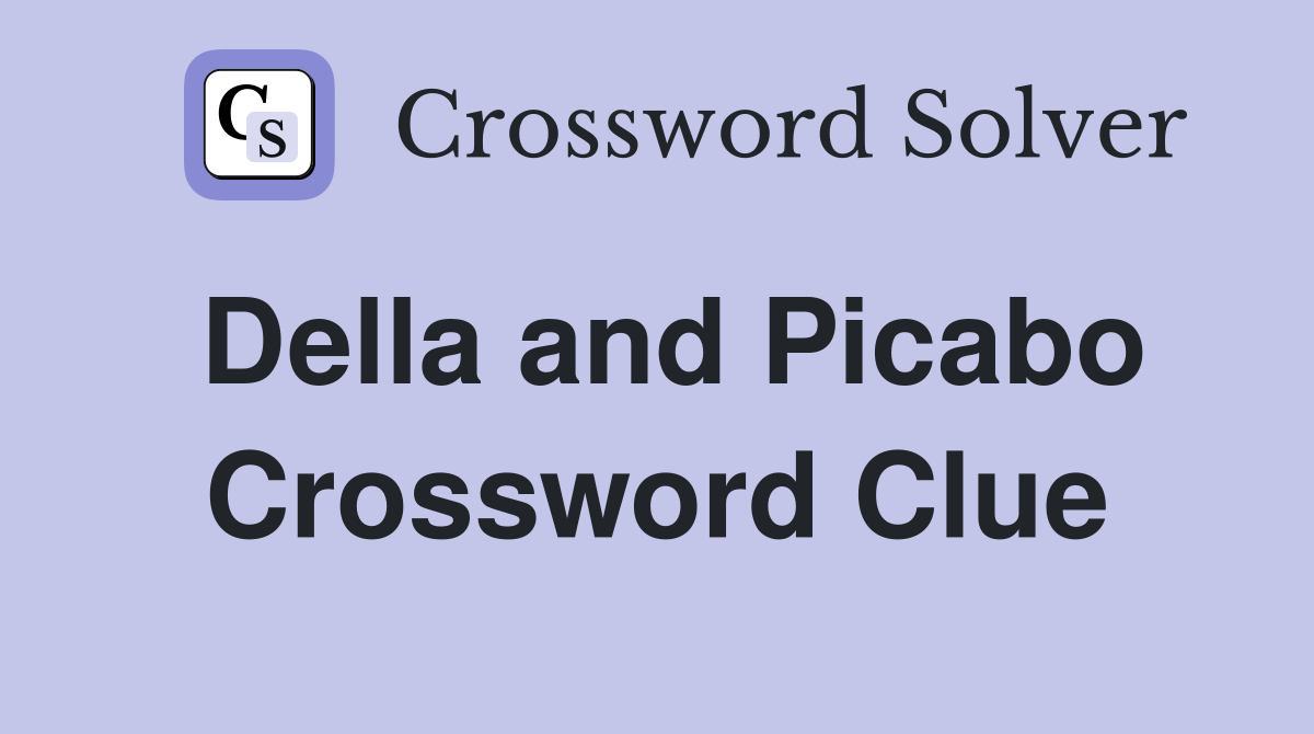 Della and Picabo Crossword Clue