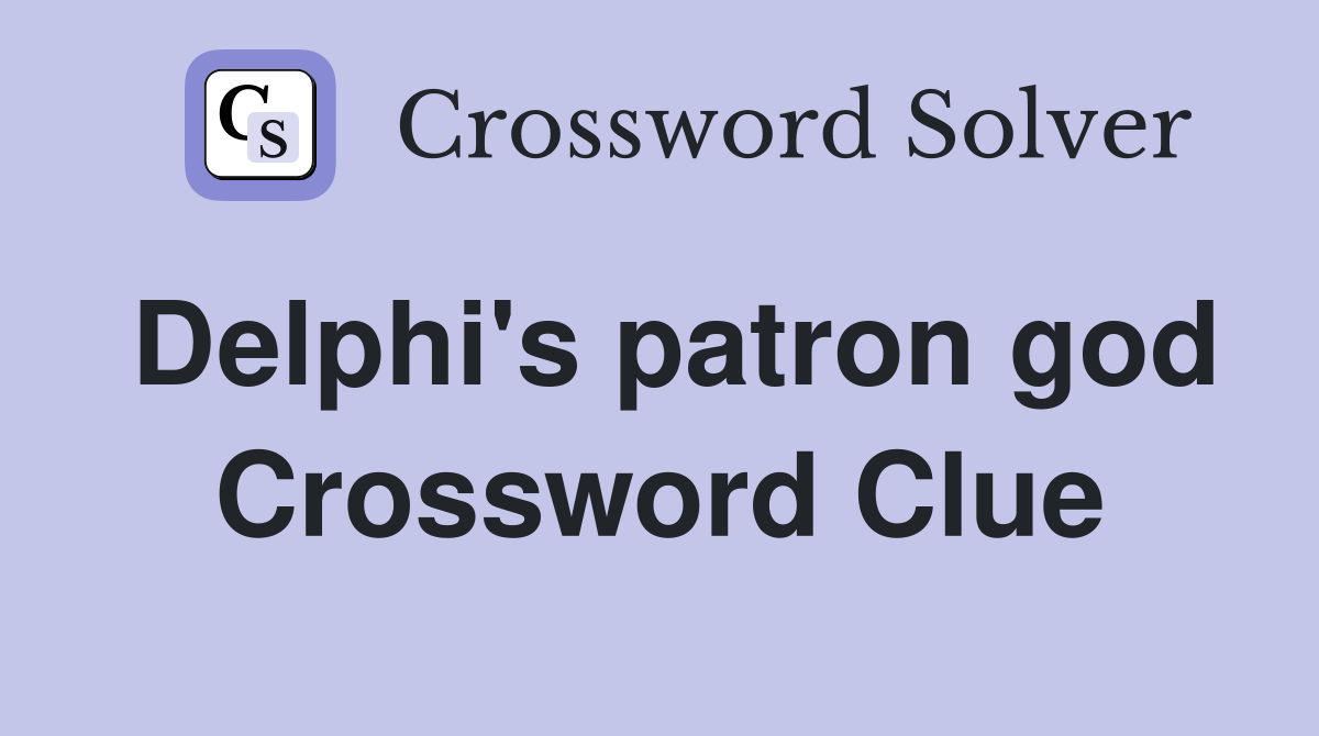 Delphi's patron god Crossword Clue