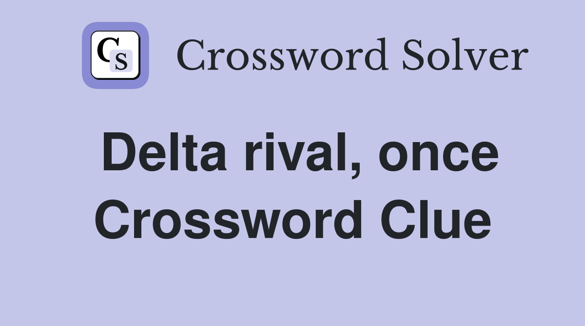 Delta rival, once Crossword Clue