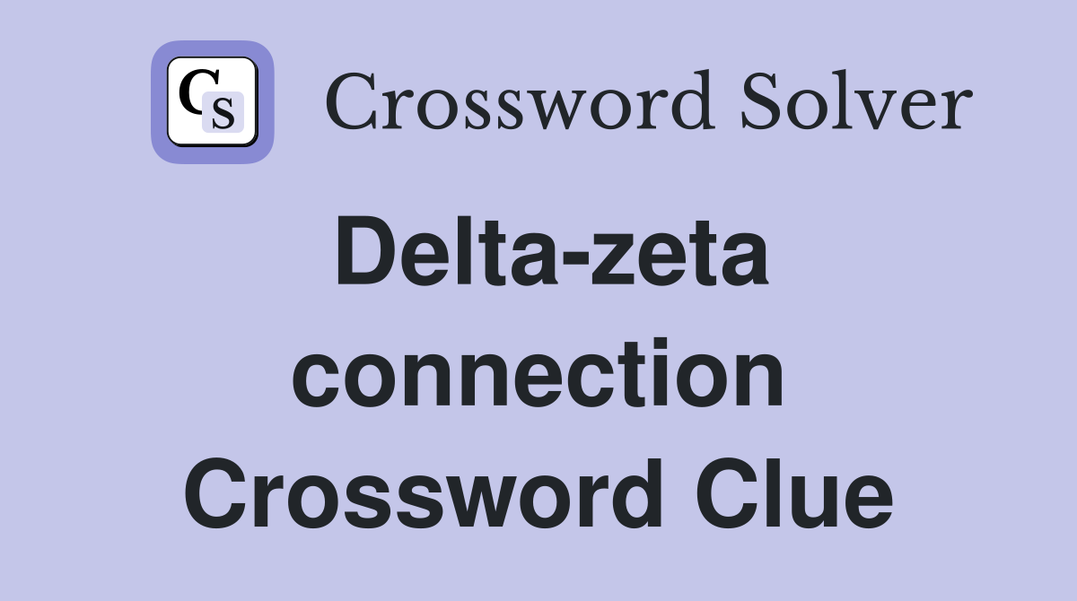 Delta-zeta connection Crossword Clue