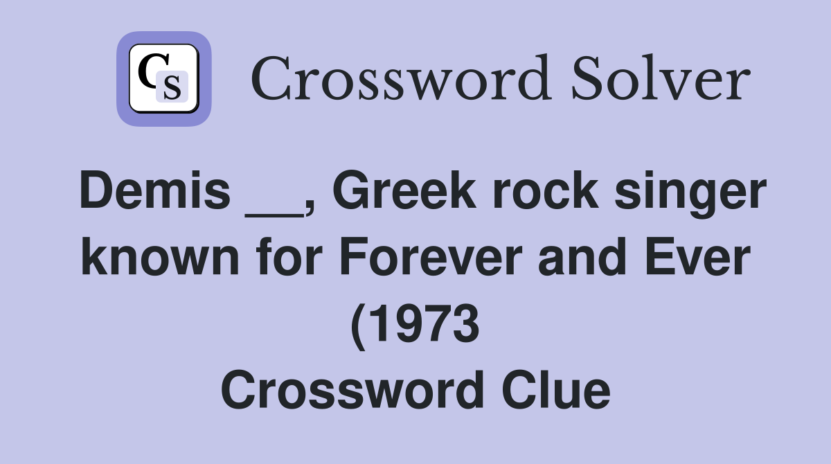 Demis Greek rock singer known for Forever and Ever (1973) (7 Demis Greek rock singer known for Forever and Ever (1973) (7