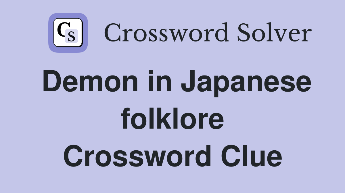 Demon in Japanese folklore Crossword Clue