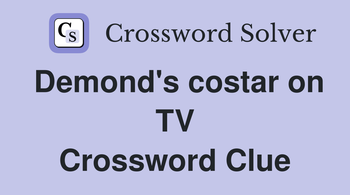 Demond's costar on TV Crossword Clue