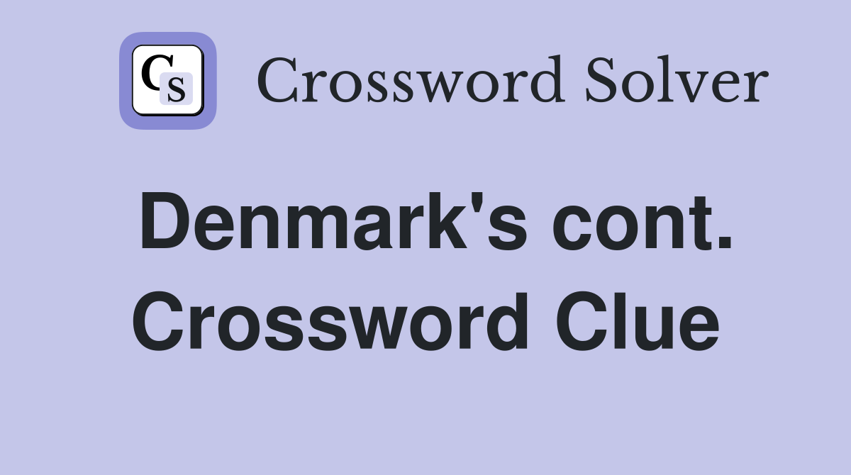 Denmark's cont. Crossword Clue