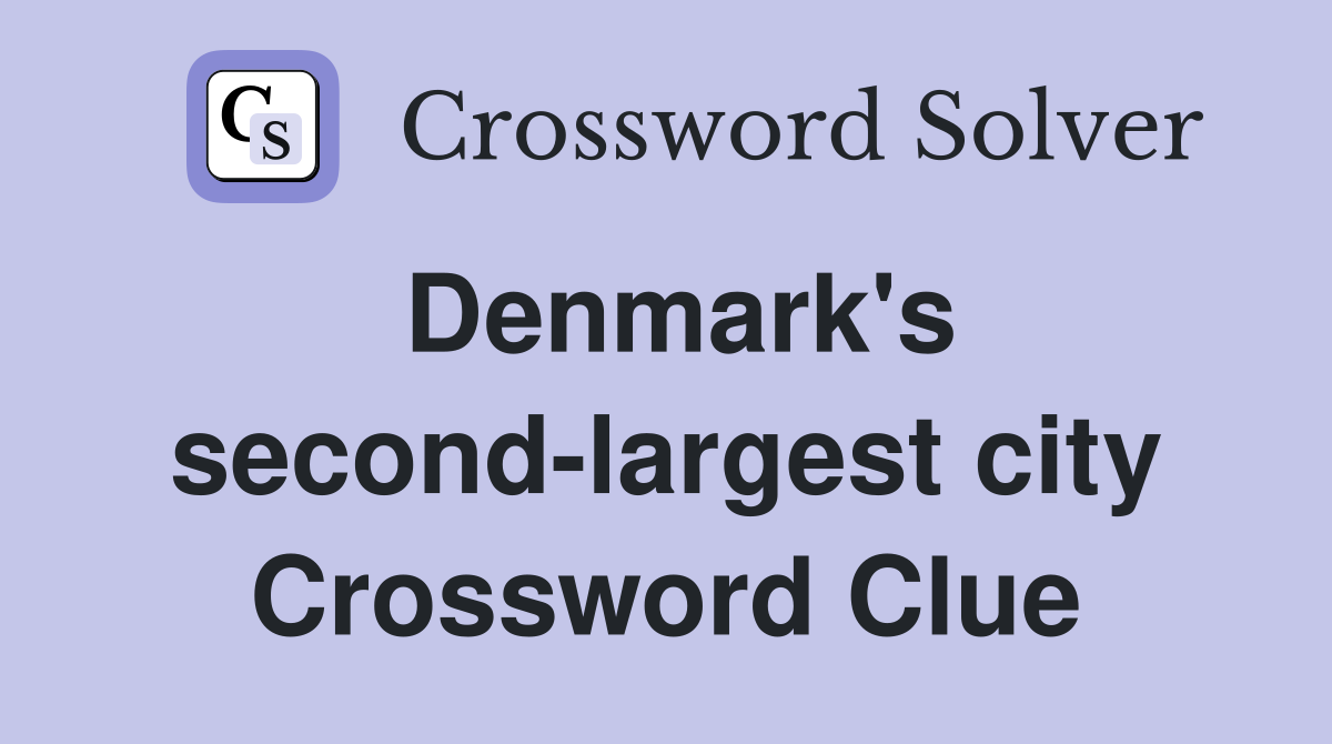 Denmark's second-largest city Crossword Clue