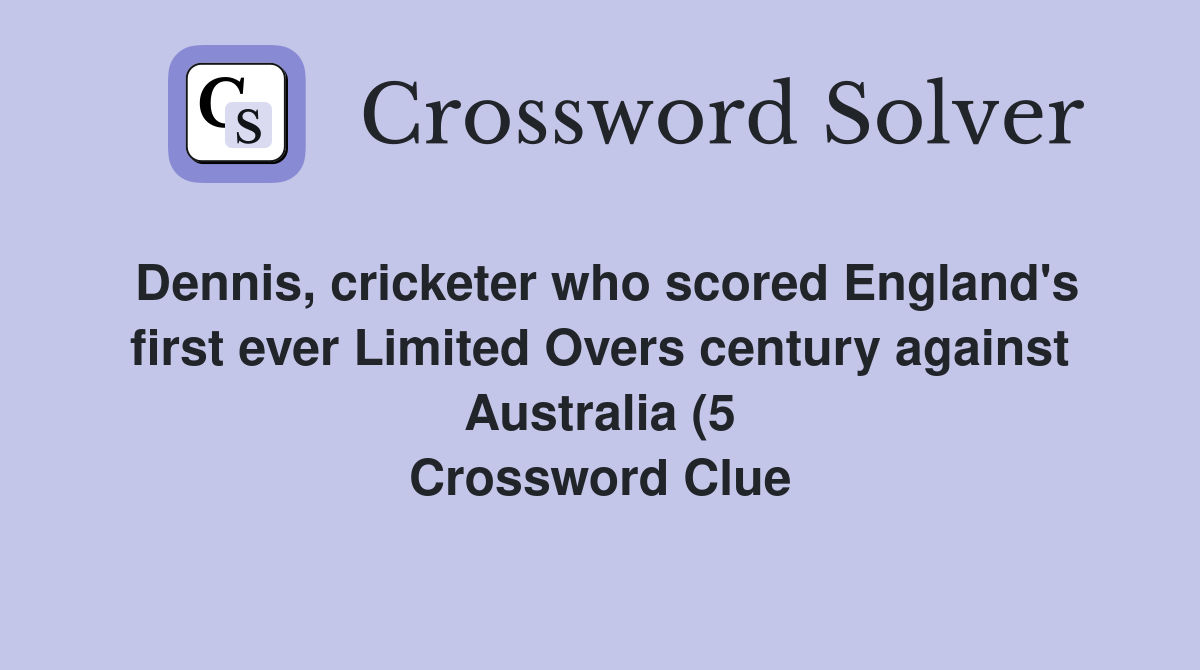 Dennis cricketer who scored England #39 s first ever Limited Overs century Dennis cricketer who scored England #39 s first ever Limited Overs century