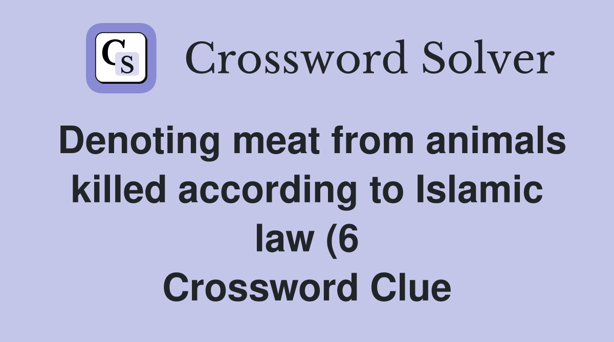 Denoting meat from animals killed according to Islamic law (6 Denoting meat from animals killed according to Islamic law (6
