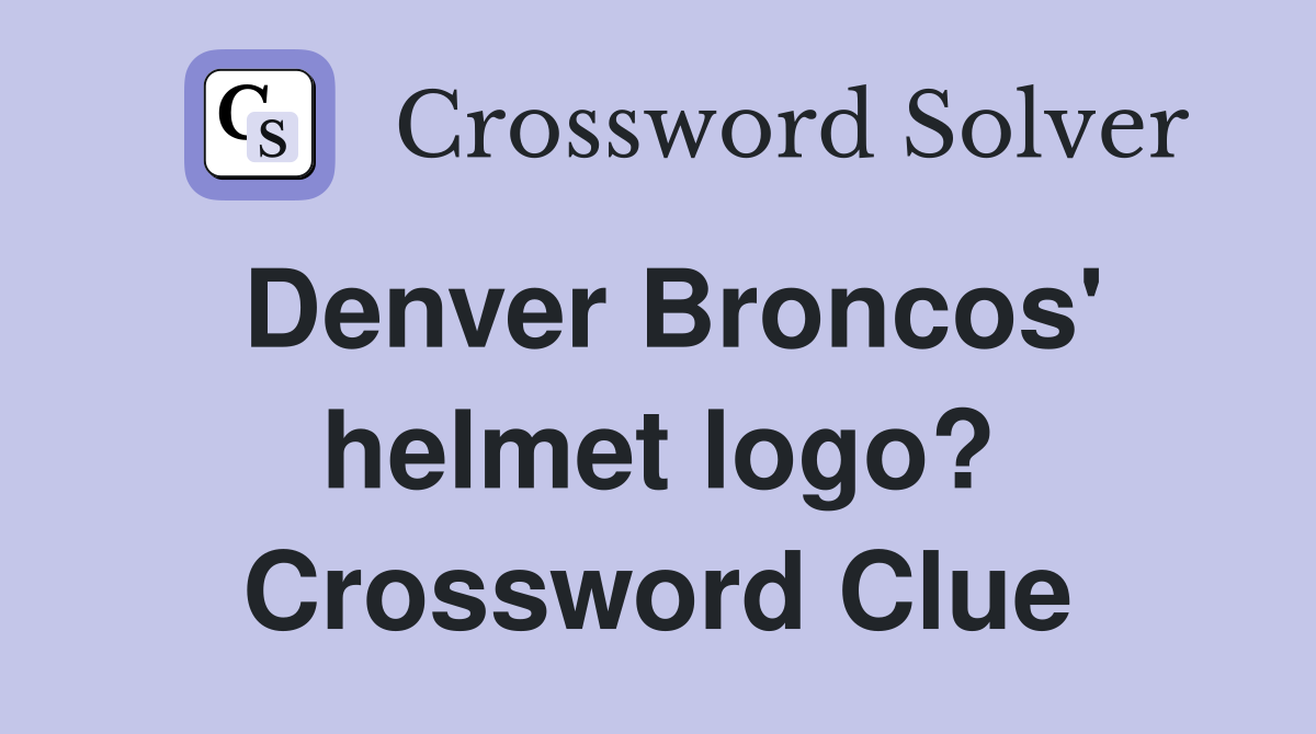 Denver Broncos' helmet logo? Crossword Clue