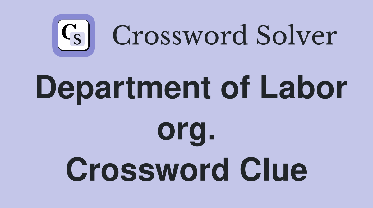 Department of Labor org. Crossword Clue