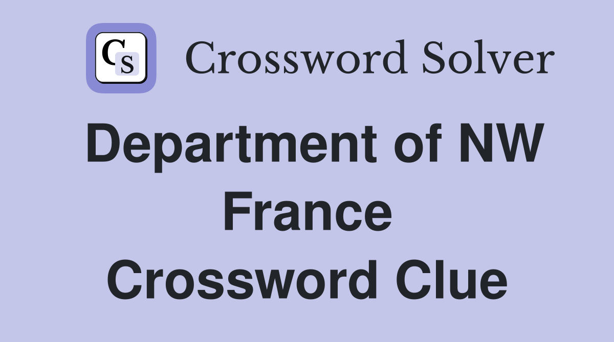 Department of NW France Crossword Clue