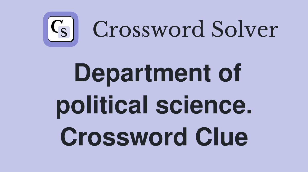 Department of political science. Crossword Clue