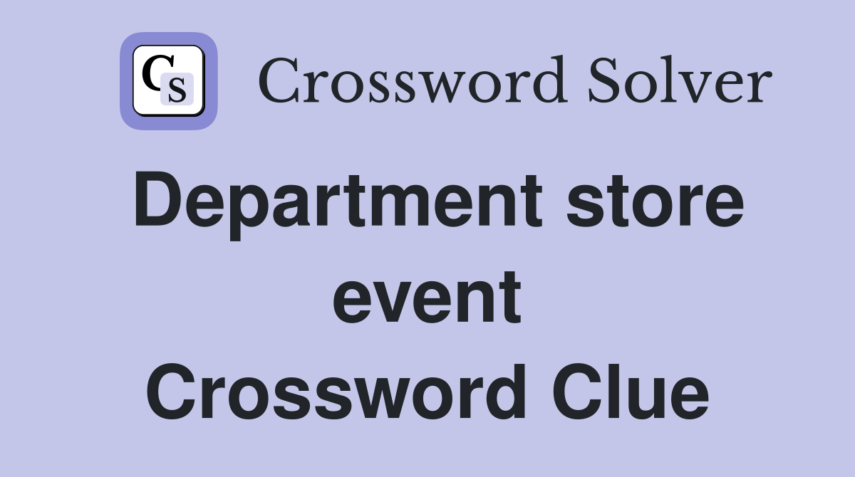 Department store event Crossword Clue