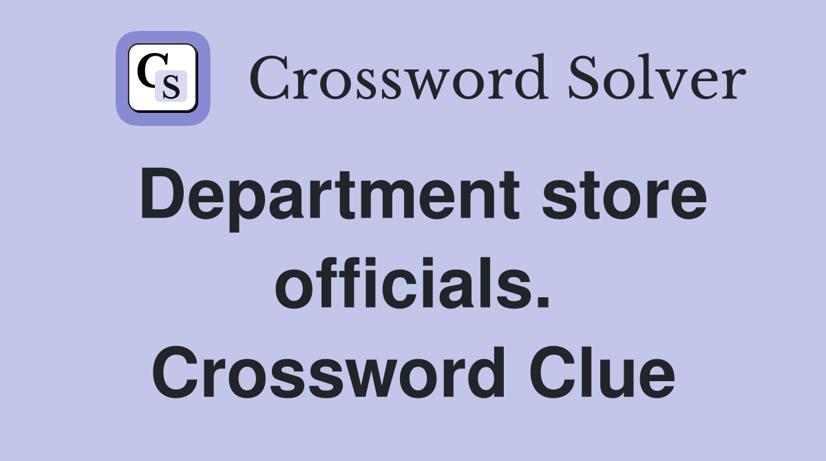 Department store officials. Crossword Clue