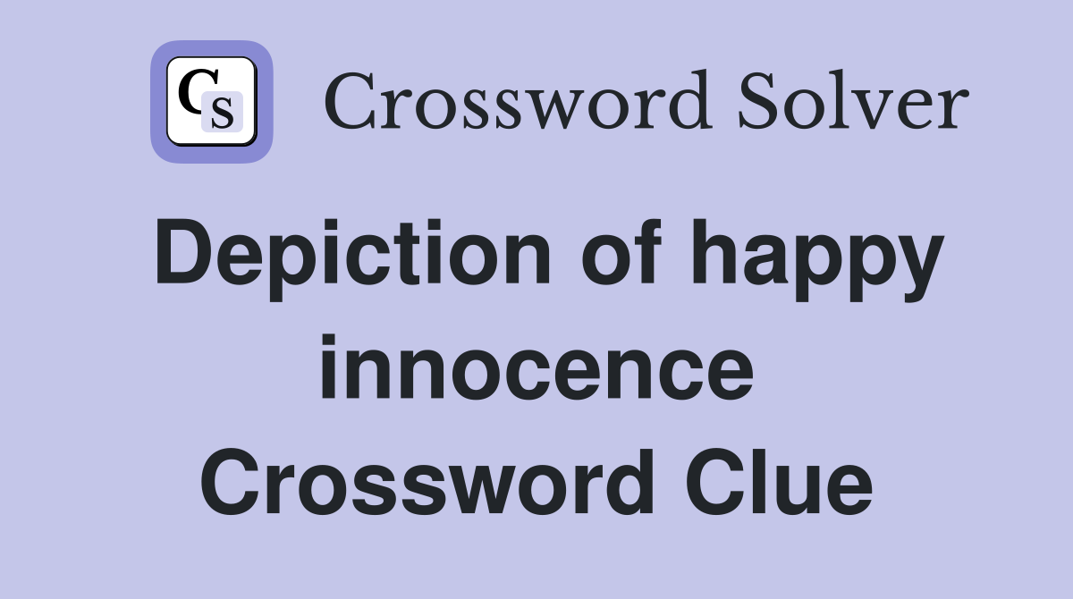 Depiction of happy innocence Crossword Clue