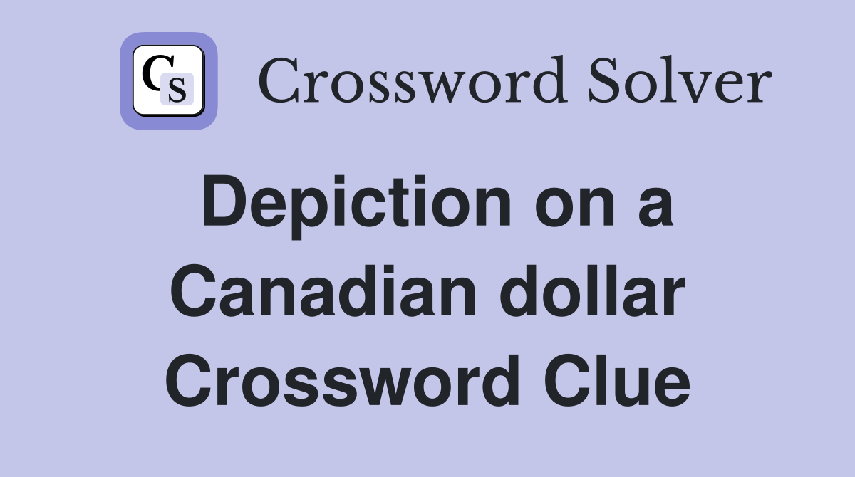 Depiction on a Canadian dollar Crossword Clue