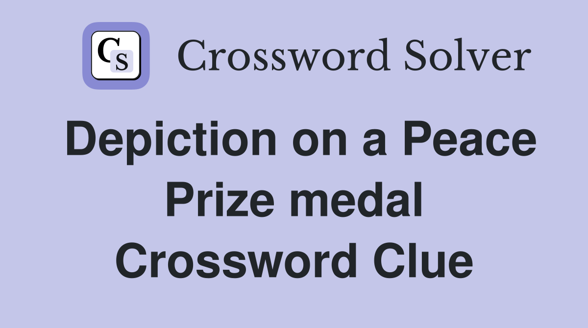 Depiction on a Peace Prize medal Crossword Clue
