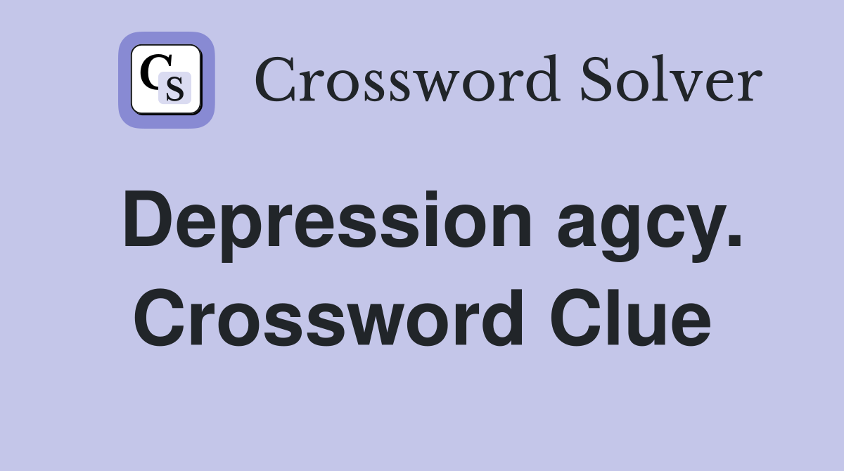 Depression agcy. Crossword Clue