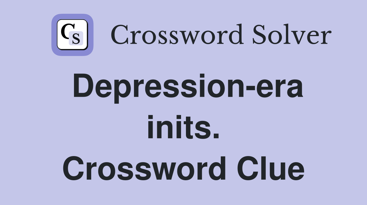 Depression-era inits. Crossword Clue