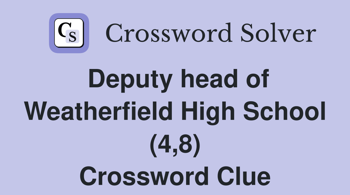 Deputy head of Weatherfield High School (4,8) Crossword Clue