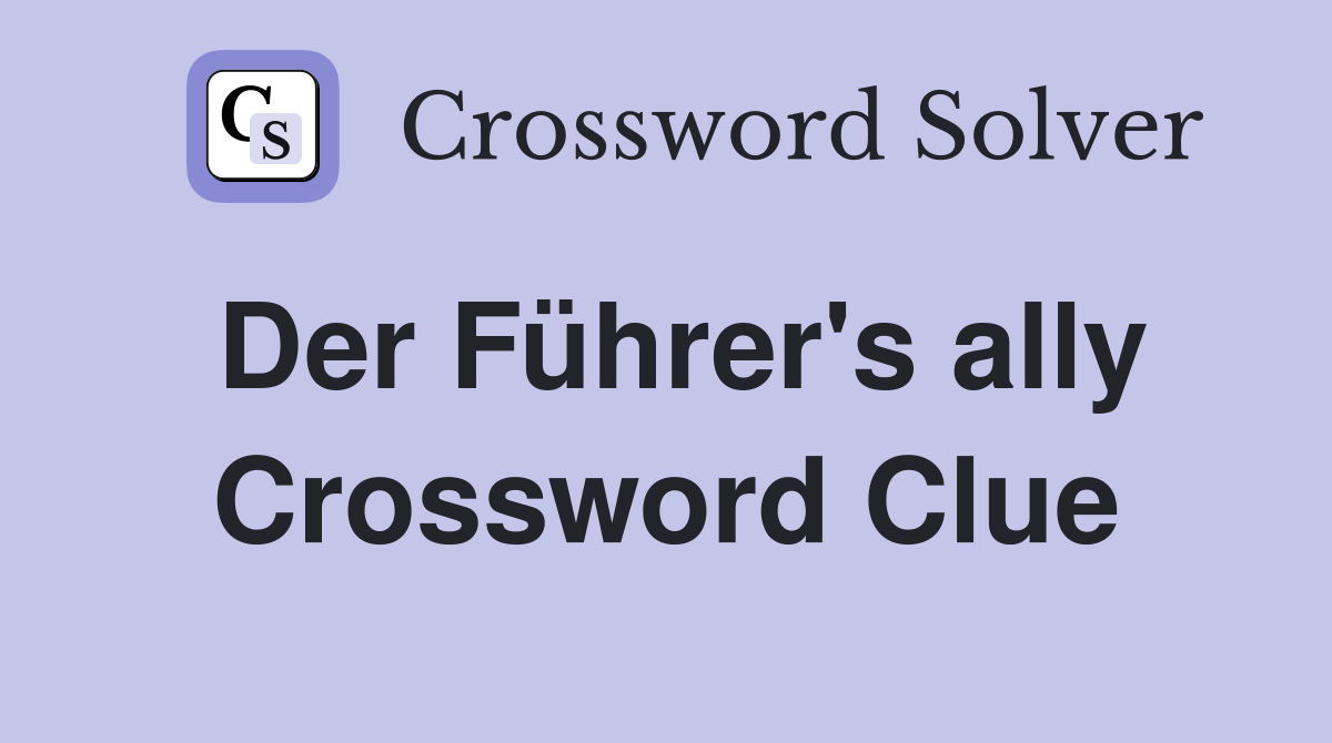 Der Führer's ally Crossword Clue