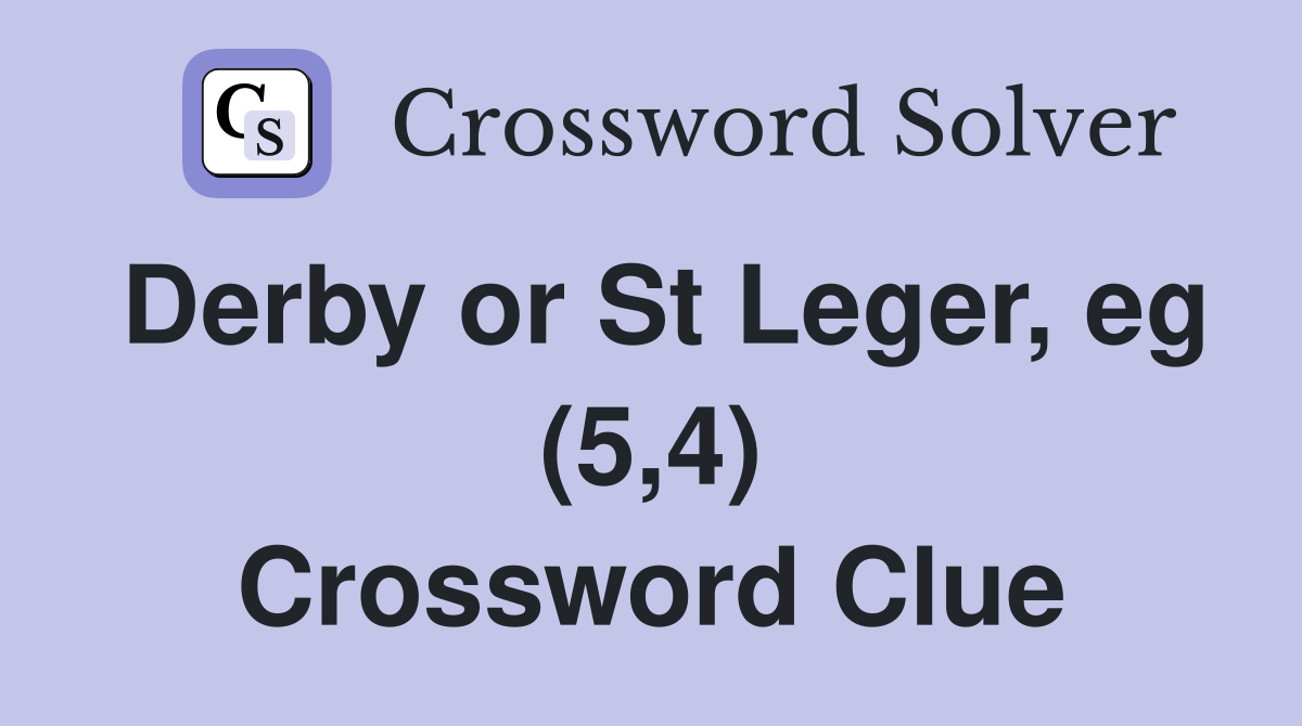 Derby or St Leger, eg (5,4) Crossword Clue