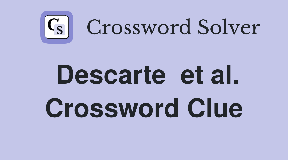Descarte  et al. Crossword Clue