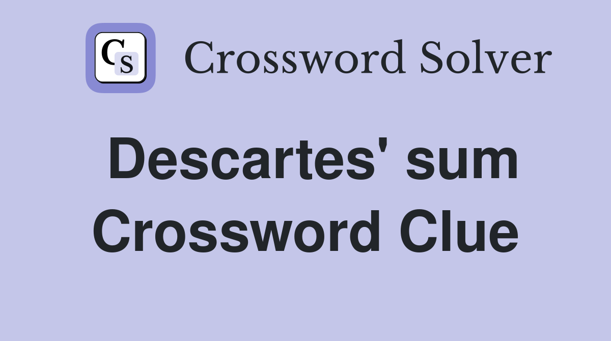Descartes' sum Crossword Clue