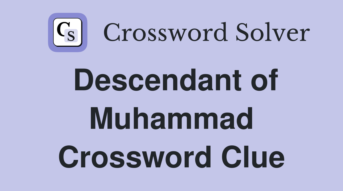 Descendant of Muhammad Crossword Clue