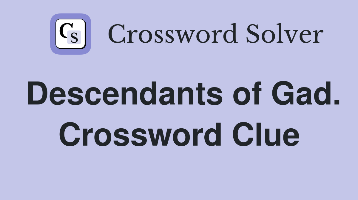 Descendants of Gad. Crossword Clue