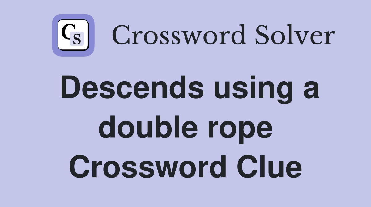 Descends using a double rope Crossword Clue