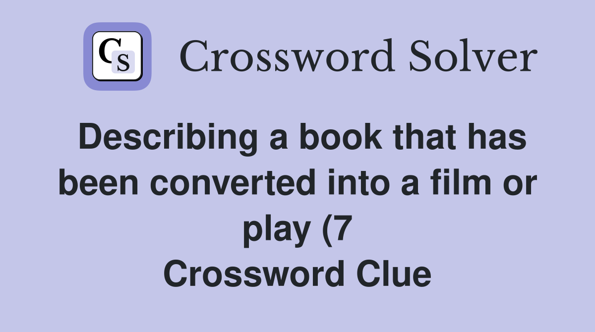 Describing a book that has been converted into a film or play (7 Describing a book that has been converted into a film or play (7