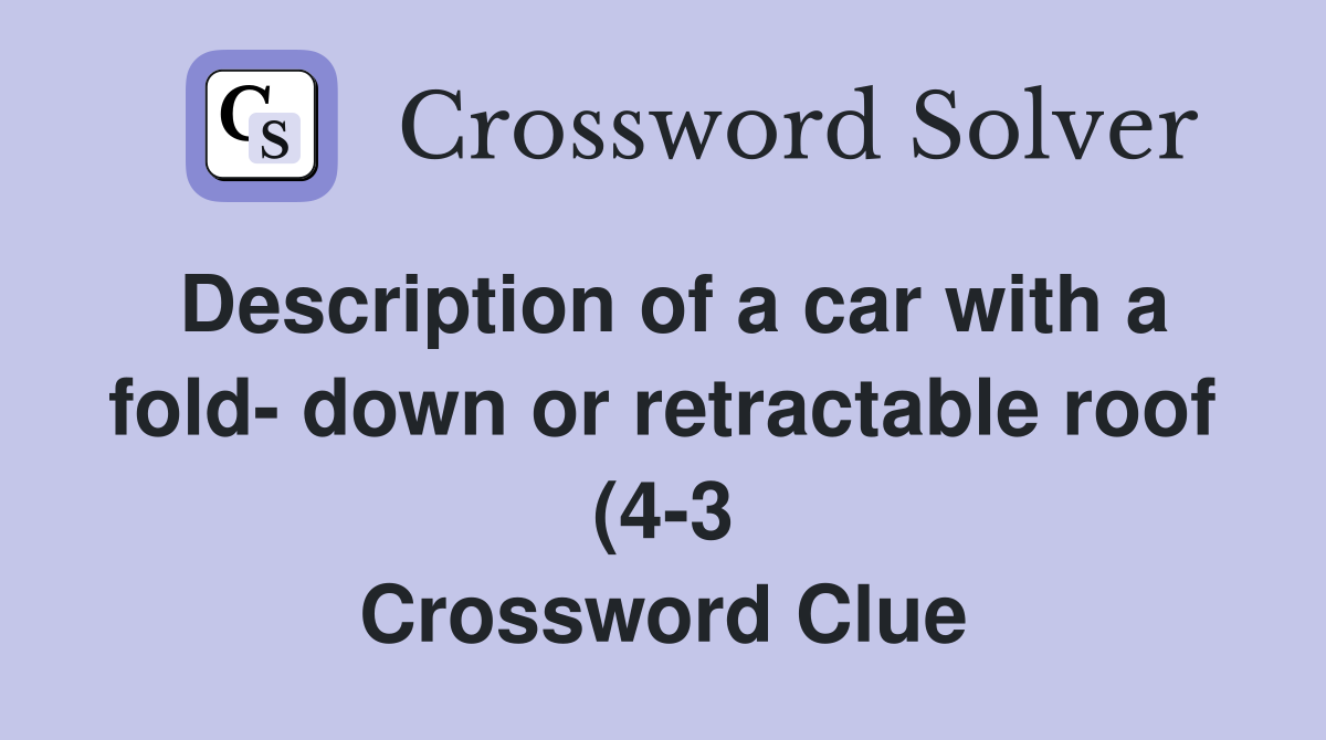 Description of a car with a fold down or retractable roof (4 3 Description of a car with a fold down or retractable roof (4 3