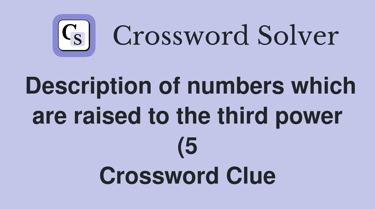 Description of numbers which are raised to the third power (5 Description of numbers which are raised to the third power (5
