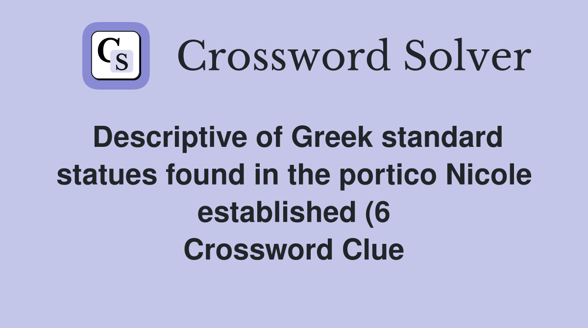 Descriptive of Greek standard statues found in the portico Nicole Descriptive of Greek standard statues found in the portico Nicole