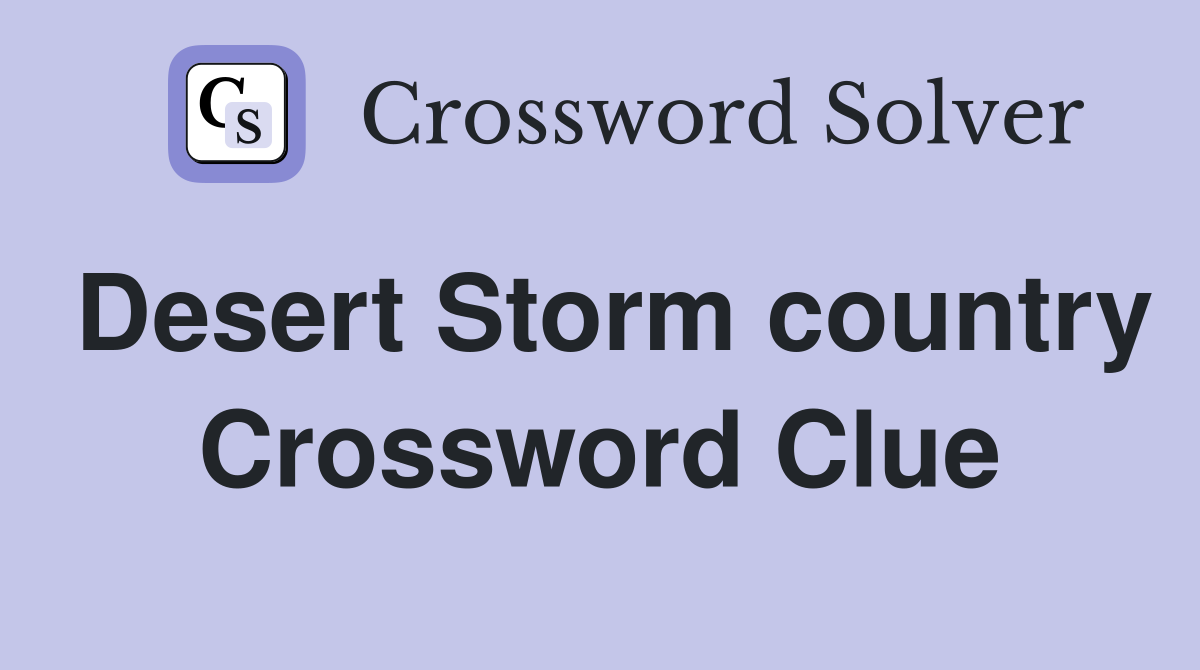 Desert Storm country Crossword Clue