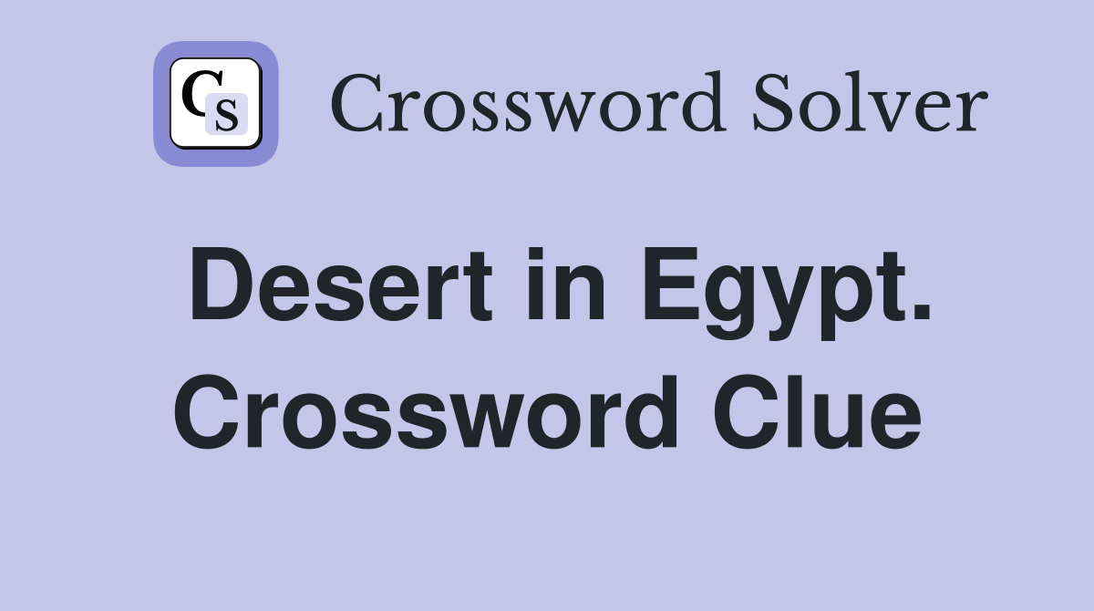 Desert in Egypt. Crossword Clue