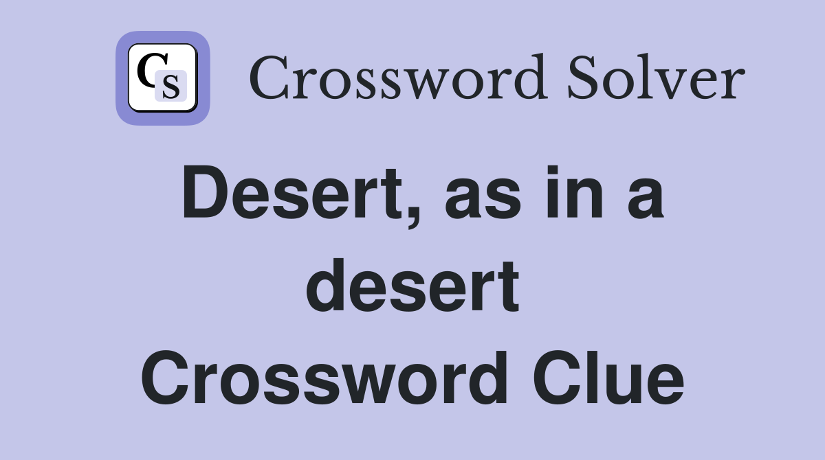 Desert, as in a desert Crossword Clue