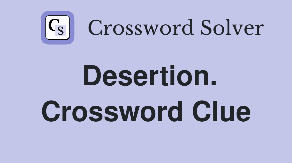 Desertion. Crossword Clue