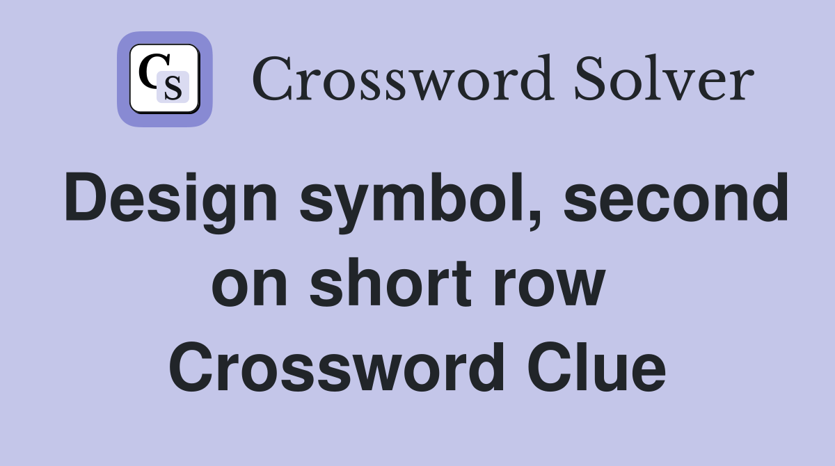 Design symbol, second on short row  Crossword Clue
