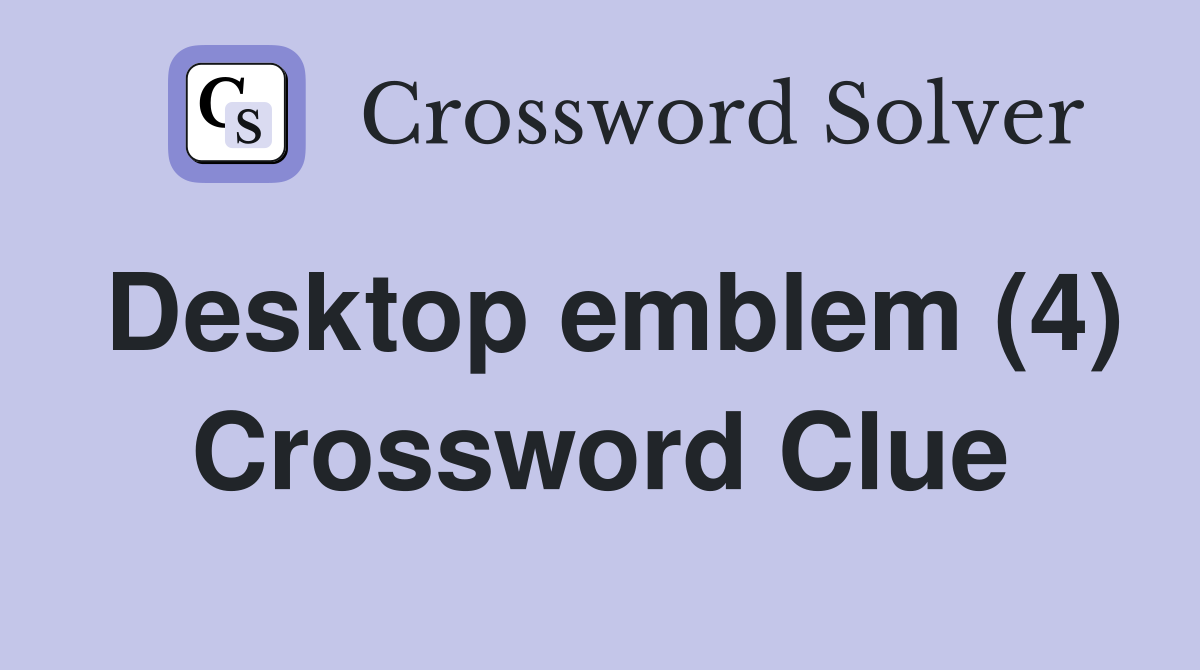 Desktop emblem (4) Crossword Clue