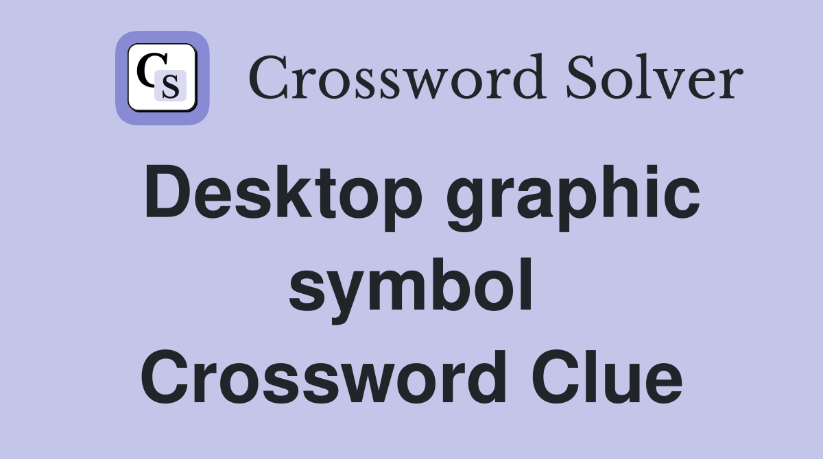 Desktop graphic symbol Crossword Clue
