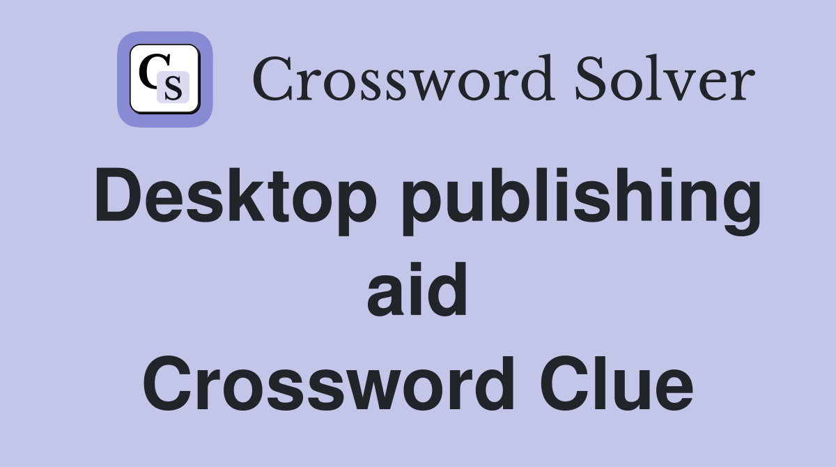 Desktop publishing aid Crossword Clue