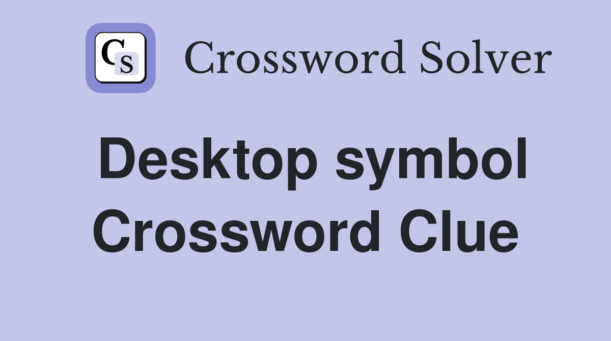Desktop symbol Crossword Clue