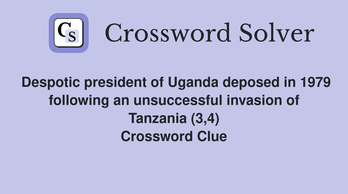 Despotic president of Uganda deposed in 1979 following an unsuccessful
