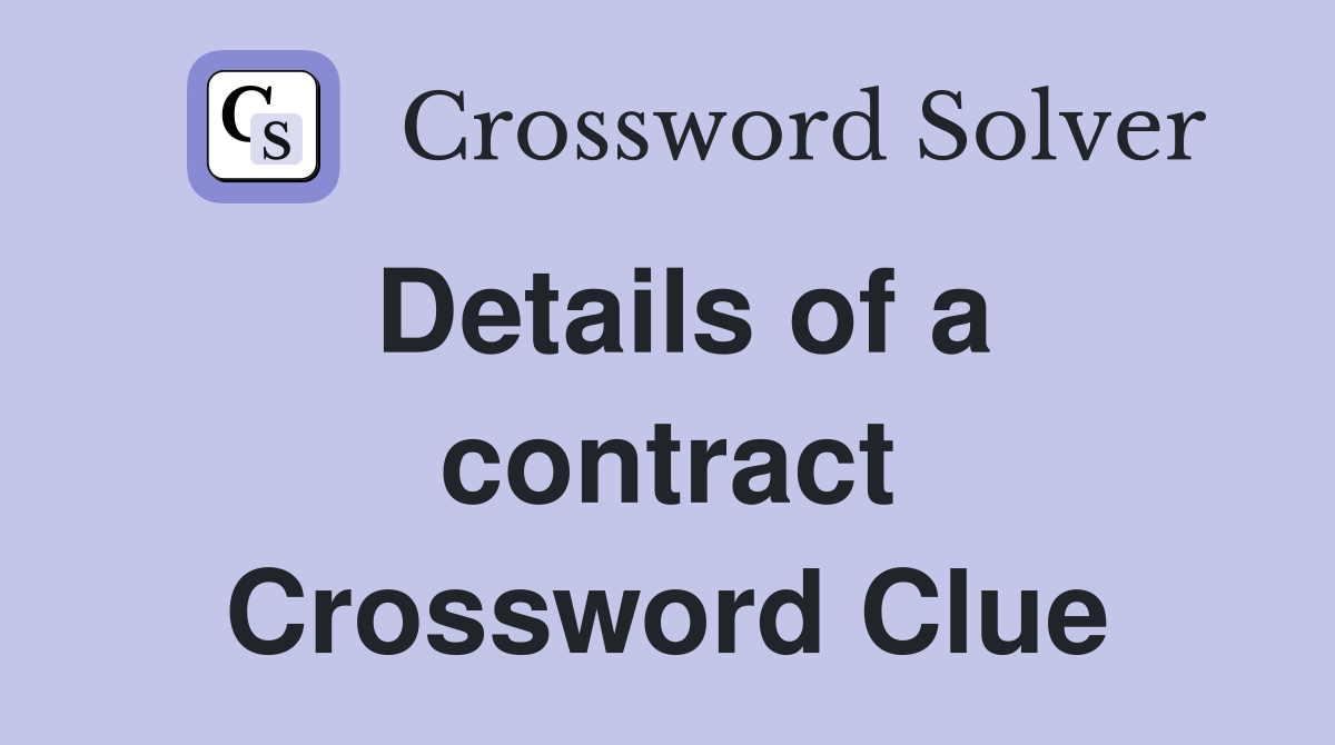 Details of a contract Crossword Clue