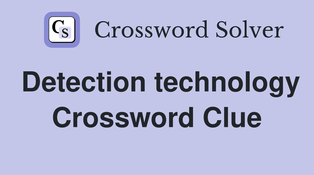 Detection technology Crossword Clue